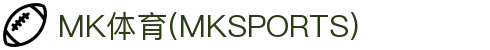 MK体育应用中心|官方APP下载，畅享极致体育体验